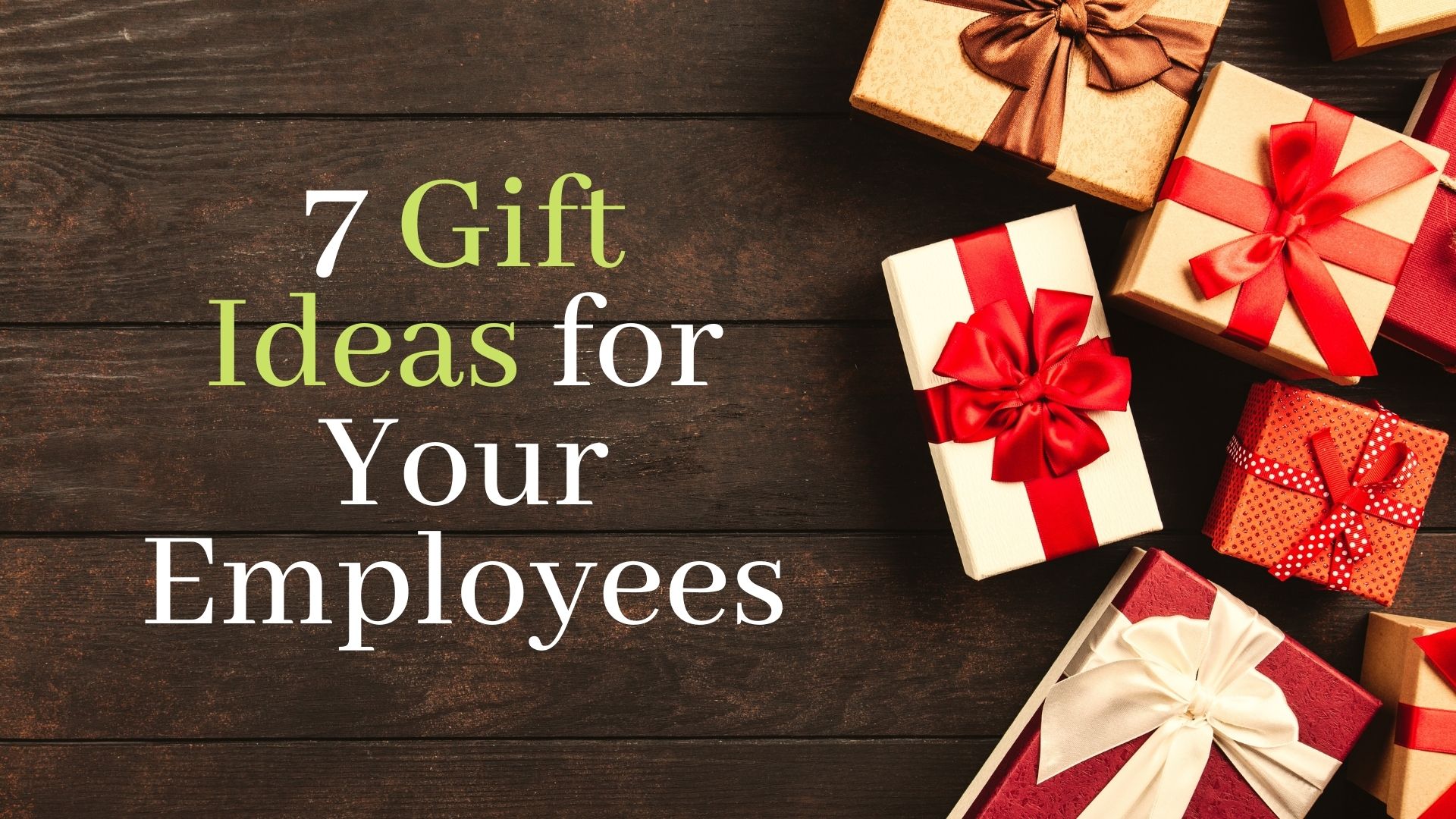 7 Gift Ideas for Your Employees