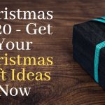 Christmas 2020 – Get Your Christmas Gift Ideas Now