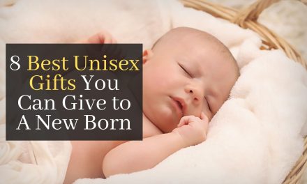 8 Best Unisex Gifts You Can Give to A New Born