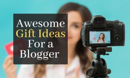 Awesome Gift Ideas For a Blogger