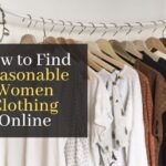 How to Find Reasonable Women Clothing Online